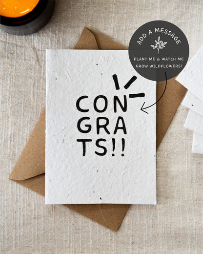 Wildflower plantable seed card with the message 'congrats'. Personalise to with someone congratulations. Printed on 100% cotton paper and complete with C6 kraft envelope. Sustainable and eco-friendly.
