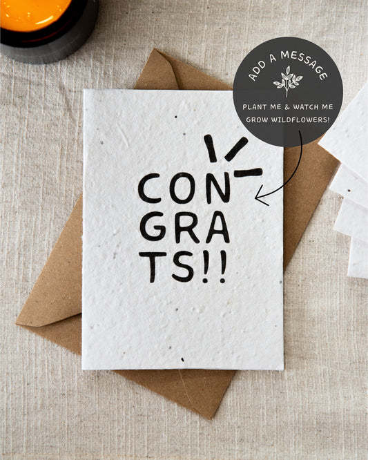 Wildflower plantable seed card with the message 'congrats'. Personalise to with someone congratulations. Printed on 100% cotton paper and complete with C6 kraft envelope. Sustainable and eco-friendly.